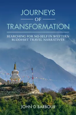 Viaggi di trasformazione: Alla ricerca del No-Self nelle narrazioni di viaggio buddiste occidentali - Journeys of Transformation: Searching for No-Self in Western Buddhist Travel Narratives