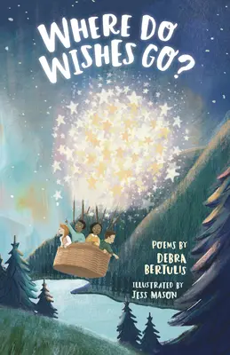 Dove vanno i desideri? Poesie - Where Do Wishes Go?: Poems