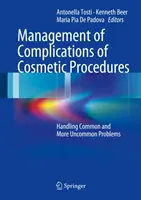 Gestione delle complicanze delle procedure cosmetiche: Gestione dei problemi più comuni e meno comuni - Management of Complications of Cosmetic Procedures: Handling Common and More Uncommon Problems