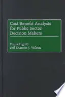 Analisi costi-benefici per i decisori del settore pubblico - Cost-Benefit Analysis for Public Sector Decision Makers