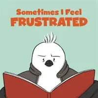 A volte mi sento frustrato: Edizione inglese - Sometimes I Feel Frustrated: English Edition