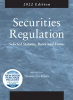 Regolamentazione dei titoli - Statuti, regole e moduli selezionati, edizione 2022 - Securities Regulation - Selected Statutes, Rules and Forms, 2022 Edition