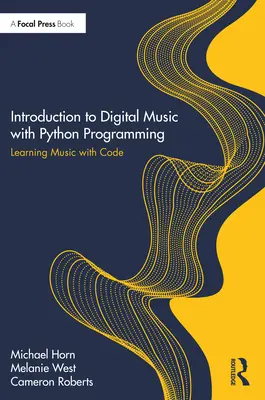 Introduzione alla musica digitale con la programmazione Python: Imparare la musica con il codice - Introduction to Digital Music with Python Programming: Learning Music with Code