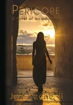 Pericope: romanzo di un'adulta - Pericope: a novel of an adultress