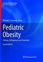 Obesità pediatrica: Eziologia, patogenesi e trattamento - Pediatric Obesity: Etiology, Pathogenesis and Treatment