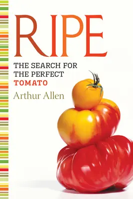 Maturo: La ricerca del pomodoro perfetto - Ripe: The Search for the Perfect Tomato