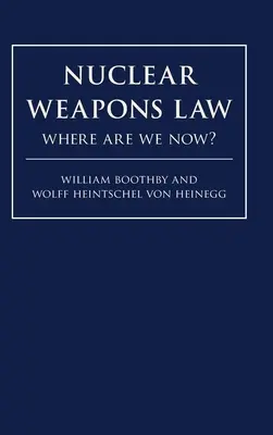 Diritto delle armi nucleari: Dove siamo ora? - Nuclear Weapons Law: Where Are We Now?