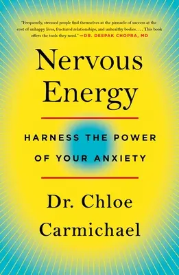 Energia nervosa: Sfruttare il potere dell'ansia - Nervous Energy: Harness the Power of Your Anxiety