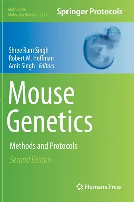 Genetica dei topi: Metodi e protocolli - Mouse Genetics: Methods and Protocols