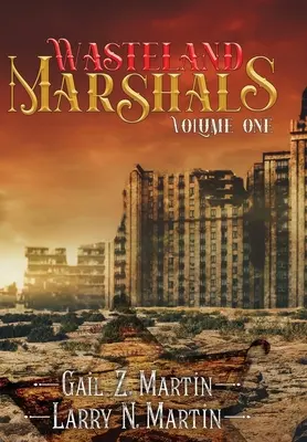 I Marescialli della Terra Desolata Volume Uno - Wasteland Marshals Volume One