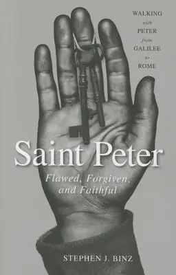 San Pietro: Imperfetto, perdonato e fedele - Saint Peter: Flawed, Forgiven, and Faithful