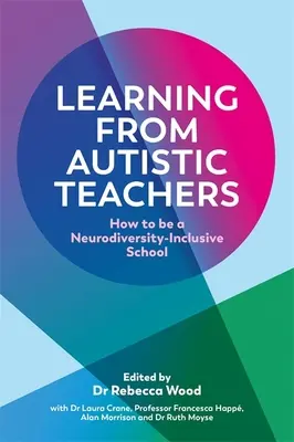Imparare dagli insegnanti autistici: Come essere una scuola inclusiva della neurodiversità - Learning from Autistic Teachers: How to Be a Neurodiversity-Inclusive School