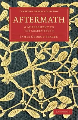 Aftermath: Un supplemento al Ramo d'Oro - Aftermath: A Supplement to the Golden Bough