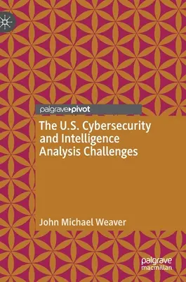 Le sfide della cybersecurity e dell'analisi dell'intelligence negli Stati Uniti - The U.S. Cybersecurity and Intelligence Analysis Challenges