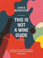 Questa non è una guida al vino - This Is Not a Wine Guide