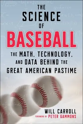 La scienza del baseball: La matematica, la tecnologia e i dati dietro il grande passatempo americano - The Science of Baseball: The Math, Technology, and Data Behind the Great American Pastime