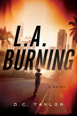 Bruciare a Los Angeles - L.A. Burning