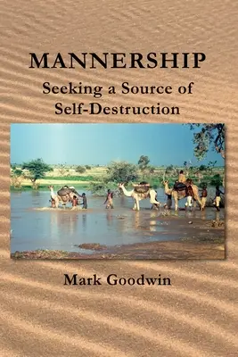 Mannership: Alla ricerca di una fonte di autodistruzione - Mannership: Seeking a Source of Self-destruction