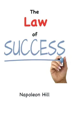 La legge del successo (edizione originale del 1925) - The Law of Success (1925 Original Edition)