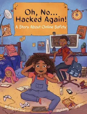 Oh, no... Di nuovo hackerato! Una storia sulla sicurezza online - Oh, No ... Hacked Again!: A Story About Online Safety
