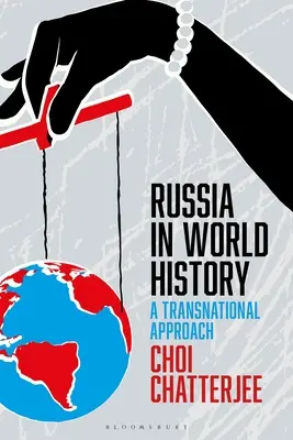 La Russia nella storia mondiale: Un approccio transnazionale - Russia in World History: A Transnational Approach