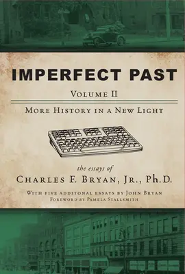 Passato imperfetto Volume II: Ancora storia sotto una nuova luce - Imperfect Past Volume II: More History in a New Light