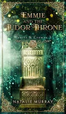 Emmie e il trono dei Tudor - Emmie and the Tudor Throne