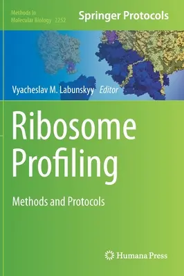 Profilazione dei ribosomi: Metodi e protocolli - Ribosome Profiling: Methods and Protocols