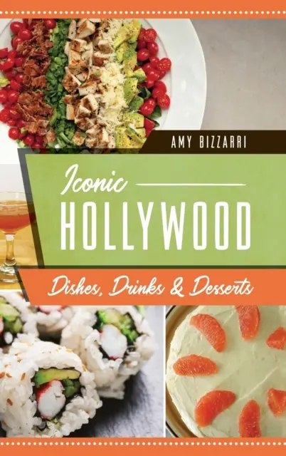 Piatti, bevande e dessert iconici di Hollywood - Iconic Hollywood Dishes, Drinks & Desserts