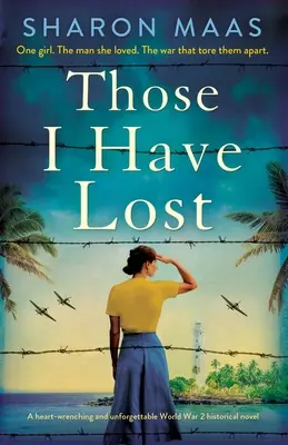 Quelli che ho perso: Un romanzo storico straziante e indimenticabile sulla Seconda guerra mondiale - Those I Have Lost: A heart-wrenching and unforgettable World War 2 historical novel