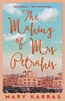 Making of Mrs Petrakis - un romanzo su una famiglia e due paesi - Making of Mrs Petrakis - a novel of one family and two countries