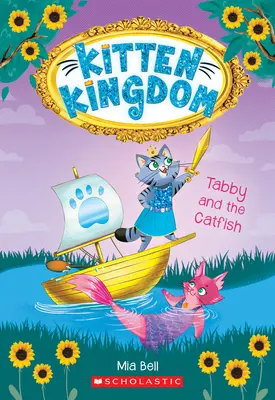 Soriano e il pesce gatto (Kitten Kingdom #3): Volume 3 - Tabby and the Catfish (Kitten Kingdom #3): Volume 3