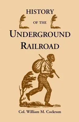 Storia della ferrovia sotterranea come è stata condotta dalla Lega antischiavista, inclusi molti incontri emozionanti tra coloro che aiutavano gli schiavi - History of the Underground Railroad as It Was Conducted by the Anti-Slavery League, Including Many Thrilling Encounters Between Those Aiding the Slave