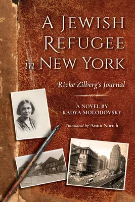 Un rifugiato ebreo a New York: Il diario di Rivke Zilberg - A Jewish Refugee in New York: Rivke Zilberg's Journal