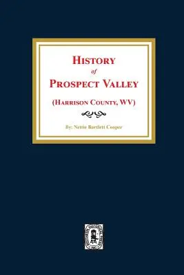 (Contea di Harrison, West Virginia) Storia della Prospect Valley - (harrison County, West Virginia) History of Prospect Valley