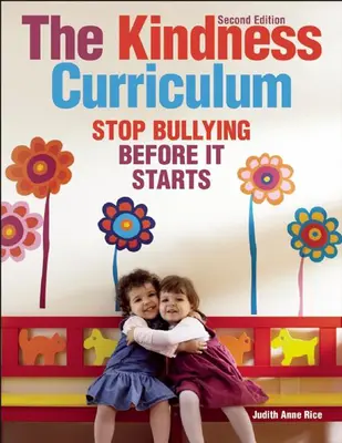 Il curriculum della gentilezza: Fermare il bullismo prima che inizi - The Kindness Curriculum: Stop Bullying Before It Starts