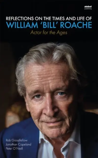 Riflessioni sui tempi e sulla vita di William “Bill” Roache - Attore per i tempi che furono - Reflections on the Times and Life of William 'Bill' Roache - Actor for the Ages