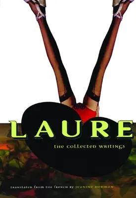 Laure: Gli scritti raccolti - Laure: The Collected Writings