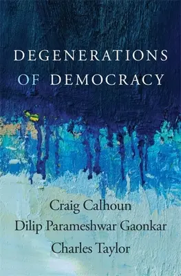Degenerazioni della democrazia - Degenerations of Democracy
