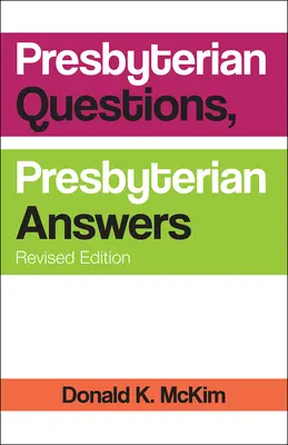 Domande presbiteriane, risposte presbiteriane, edizione riveduta - Presbyterian Questions, Presbyterian Answers, Revised Edition