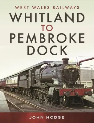 Da Whitland a Pembroke Dock - Whitland to Pembroke Dock
