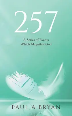 257: Una serie di eventi che magnificano Dio - 257: A Series of Events Which Magnifies God