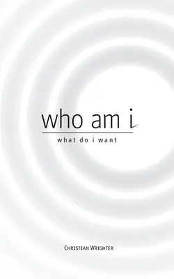 Chi sono, cosa voglio: esplorare un sentiero più alto - who am i, what do i want: exploring a higher path