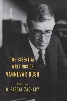Gli scritti essenziali di Vannevar Bush - The Essential Writings of Vannevar Bush