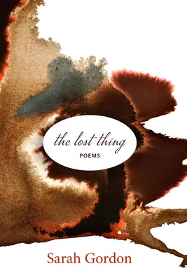 La cosa perduta: poesie - The Lost Thing: Poems