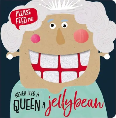 Non dare mai da mangiare a una regina - Never Feed a Queen a Jellybean