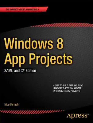 Progetti di app per Windows 8 - Edizione Xaml e C# - Windows 8 App Projects - Xaml and C# Edition