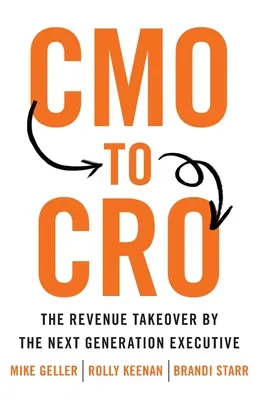 Da CMO a CRO: l'acquisizione dei ricavi da parte della nuova generazione di dirigenti - CMO to CRO: The Revenue Takeover by the Next Generation Executive