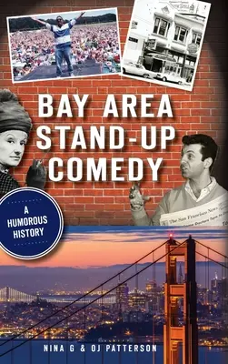 La Stand-Up Comedy della Bay Area: Una storia umoristica - Bay Area Stand-Up Comedy: A Humorous History