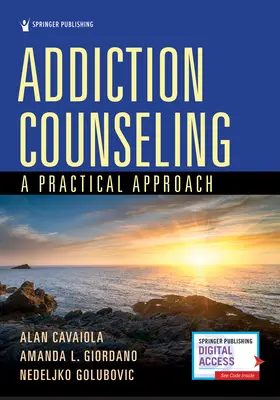Consulenza sulle dipendenze: Un approccio pratico - Addiction Counseling: A Practical Approach
